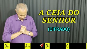 A Ceia do Senhor – Harpa Cristã 199