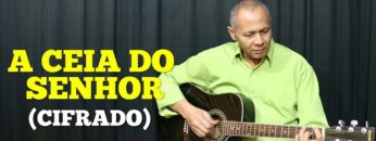 A Ceia Do Senhor – Harpa Cristã 233
