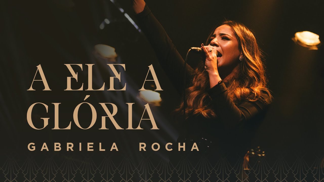 a ele a gloria gabriela rocha 1