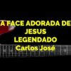 A Face Adorada de Jesus – Harpa Cristã 304