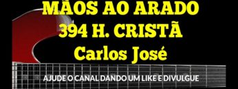 A Mão ao Arado! – Harpa Cristã 394