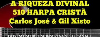 A Riqueza Divinal – Harpa Cristã 510