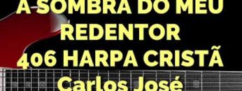 a sombra do meu redentor harpa c