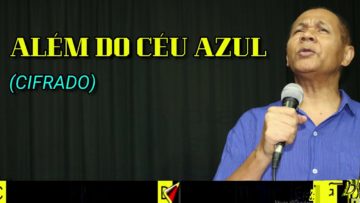 Além do céu Azul – Harpa Cristã 628