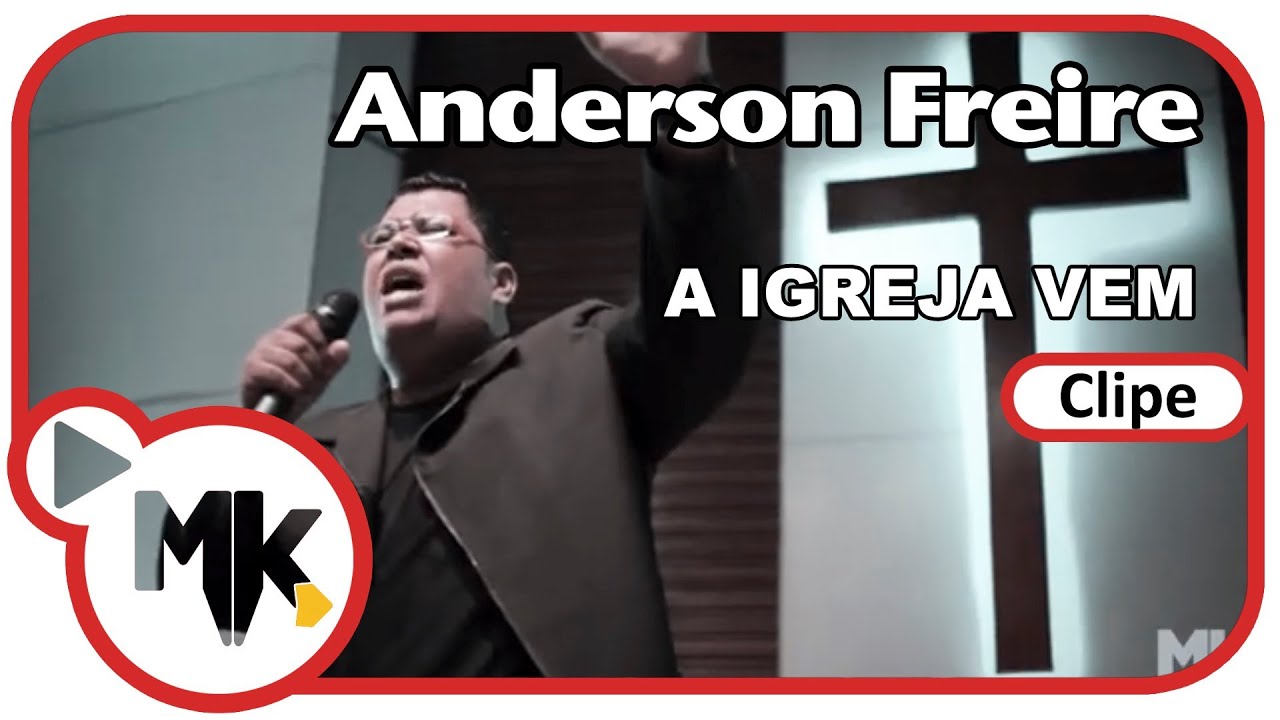 anderson freire a igreja vem