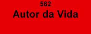 autor da vida harpa crista 562