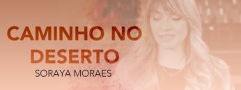 caminho no deserto soraya moraes