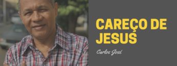 Careço de Jesus – Harpa Cristã 421