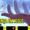 Confiança em Jesus – Harpa Cristã 365