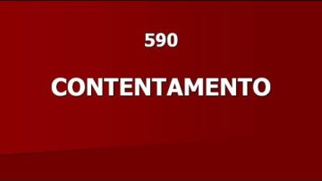Contentamento – Harpa Cristã 590