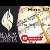 Cristo Pensa em Mim – Harpa Cristã 524