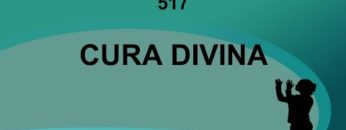 Cura Divina – Harpa Cristã 517