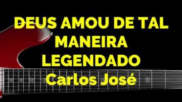 deus amou de tal maneira harpa c