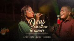 deus escolheu te amar alyne cout