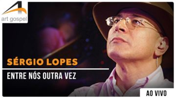 entre nos outra vez sergio lopes