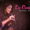 eu cantarei rachel novaes
