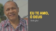 Eu Te Amo, Ó Deus – Harpa Cristã 528