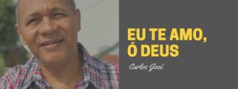 Eu Te Amo, Ó Deus – Harpa Cristã 528