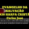 Evangelho da Salvação – Harpa Cristã 430