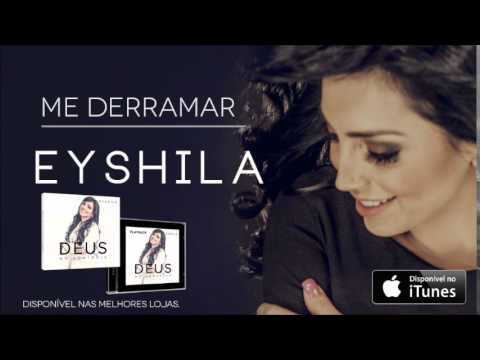 eyshila me derramar