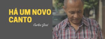 Há um Canto Novo – Harpa Cristã 299