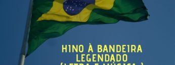 Hino à Bandeira Nacional – Harpa Cristã 637