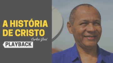 História de Cristo – Harpa Cristã 542