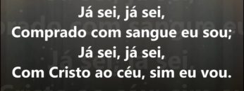 Já Sei, Já Sei – Harpa Cristã 235