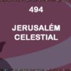 Jerusalém Celestial – Harpa Cristã 494