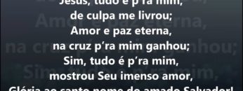 Jesus, Tudo pra Mim – Harpa Cristã 368