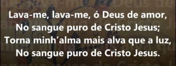 Lava-me ó Deus – Harpa Cristã 389