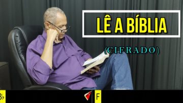 Lê a Bíblia – Harpa Cristã 556