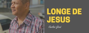 Longe de Jesus – Harpa Cristã 348