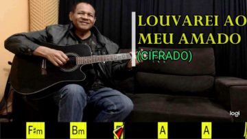 Louvarei ao Meu Amado – Harpa Cristã 269
