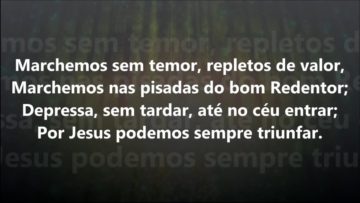 Marchemos Sem Temor – Harpa Cristã 241