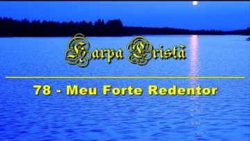 meu forte redentor harpa crista