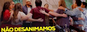 nao desanimamos discipulos