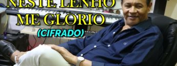 Neste Lenho me Glorio – Harpa Cristã 587