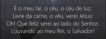 O Céu, Meu Lar – Harpa Cristã 333