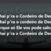 O Cordeiro de Deus – Harpa Cristã 381