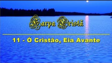 o cristao eia avante harpa crist