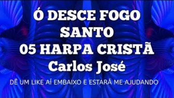o desce fogo santo harpa crista