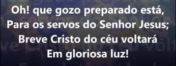 O Gozo de Estar Preparado – Harpa Cristã 237