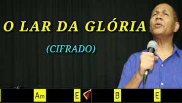 O Lar da Glória – Harpa Cristã 197