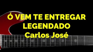 Ó Vem Te Entregar – Harpa Cristã 172