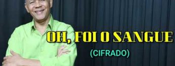 Oh, Foi o Sangue – Harpa Cristã 287