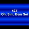 Oh, Sim, Bem Sei – Harpa Cristã 623