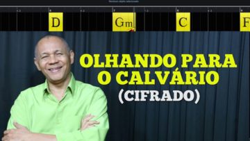 Olhando Para o Calvário – Harpa Cristã 382
