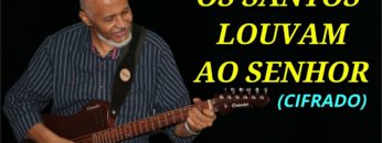 Os Santos Louvam Ao Senhor – Harpa Cristã 173