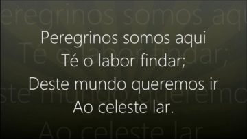 Peregrinos Somos – Harpa Cristã 392